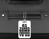 61st Anniversary 61 Years Down Forever to Go - Luggage Bag Tag