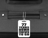 77th Anniversary 77 Years Down Forever to Go - Luggage Bag Tag