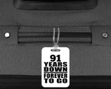 91st Anniversary 91 Years Down Forever to Go - Luggage Bag Tag