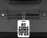 97th Anniversary 97 Years Down Forever to Go - Luggage Bag Tag
