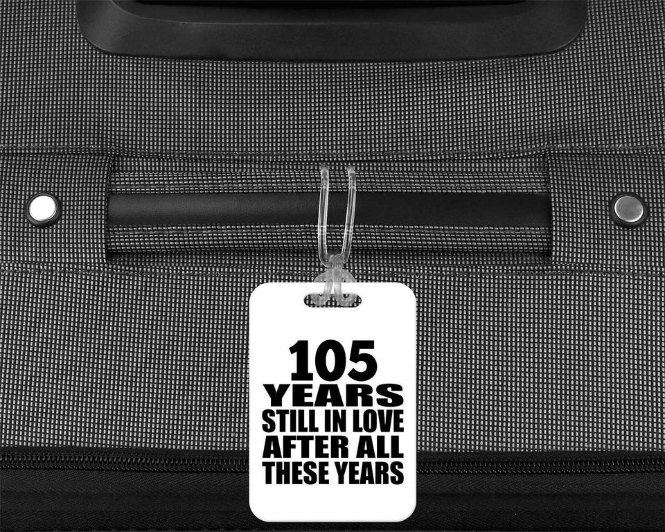 105th Anniversary 105 Years Still In Love After These Years - Luggage Bag Tag
