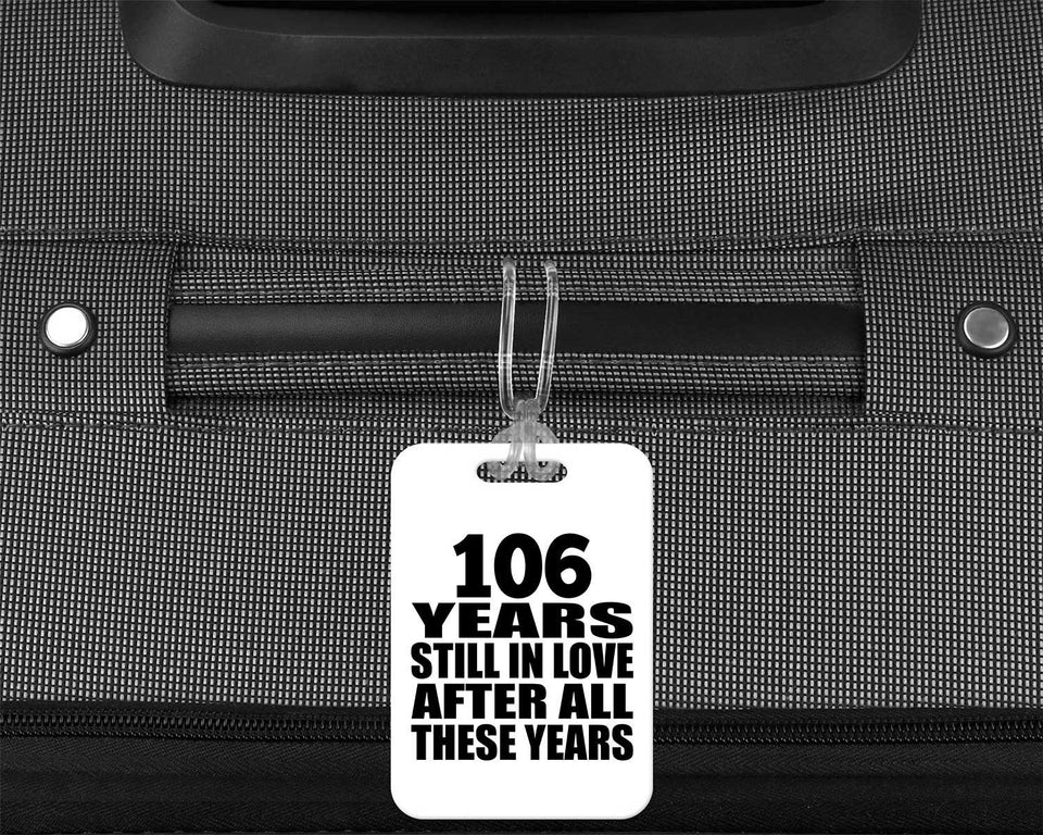 106th Anniversary 106 Years Still In Love After These Years - Luggage Bag Tag