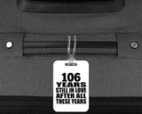 106th Anniversary 106 Years Still In Love After These Years - Luggage Bag Tag