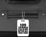 109th Anniversary 109 Years Still In Love After These Years - Luggage Bag Tag
