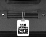 118th Anniversary 118 Years Still In Love After These Years - Luggage Bag Tag