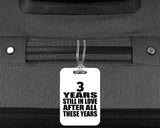 3rd Anniversary 3 Years Still In Love After These Years - Luggage Bag Tag