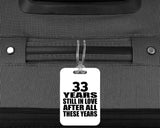 33rd Anniversary 33 Years Still In Love After These Years - Luggage Bag Tag
