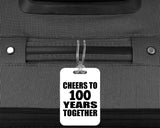 100th Anniversary Cheers To 100 Years Together - Luggage Bag Tag