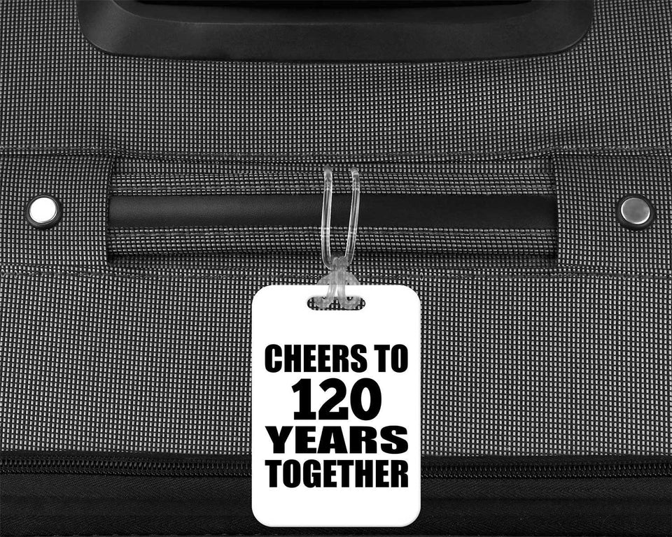 120th Anniversary Cheers To 120 Years Together - Luggage Bag Tag