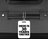 30th Anniversary Cheers To 30 Years Together - Luggage Bag Tag
