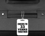 33rd Anniversary Cheers To 33 Years Together - Luggage Bag Tag