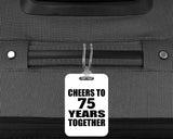 75th Anniversary Cheers To 75 Years Together - Luggage Bag Tag