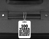 100th Anniversary 100 Years of Being Mrs Always Right - Luggage Bag Tag