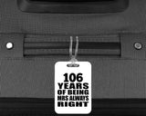 106th Anniversary 106 Years of Being Mrs Always Right - Luggage Bag Tag