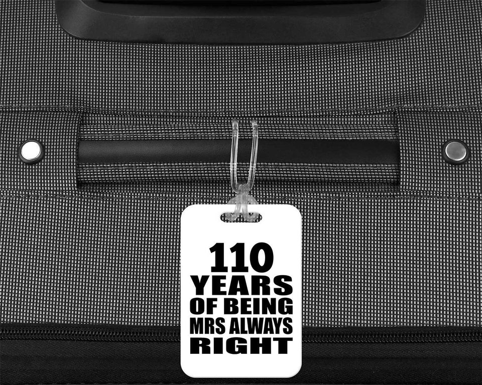 110th Anniversary 110 Years of Being Mrs Always Right - Luggage Bag Tag