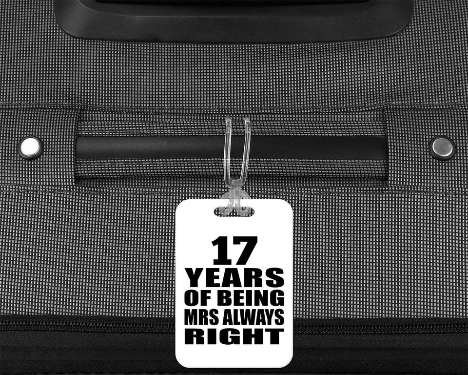 17th Anniversary 17 Years of Being Mrs Always Right - Luggage Bag Tag