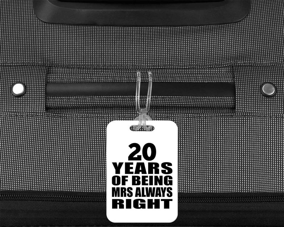 20th Anniversary 20 Years of Being Mrs Always Right - Luggage Bag Tag