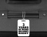 3rd Anniversary 3 Years of Being Mrs Always Right - Luggage Bag Tag