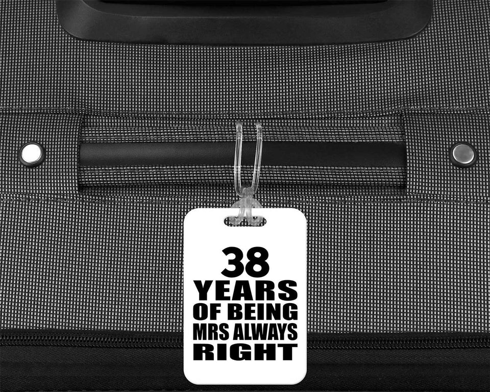 38th Anniversary 38 Years of Being Mrs Always Right - Luggage Bag Tag