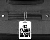 43rd Anniversary 43 Years of Being Mrs Always Right - Luggage Bag Tag