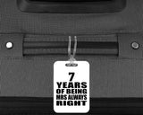 7th Anniversary 7 Years of Being Mrs Always Right - Luggage Bag Tag