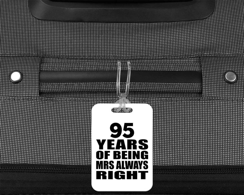 95th Anniversary 95 Years of Being Mrs Always Right - Luggage Bag Tag