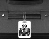 99th Anniversary 99 Years of Being Mrs Always Right - Luggage Bag Tag