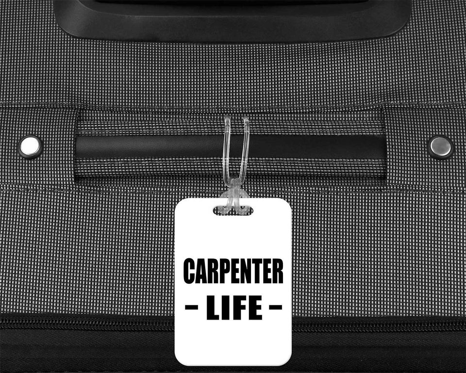 Carpenter Life - Luggage Bag Tag