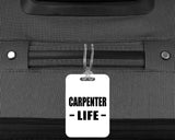 Carpenter Life - Luggage Bag Tag