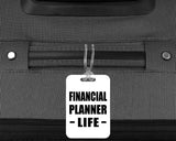 Financial Planner Life - Luggage Bag Tag