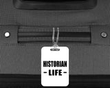 Historian Life - Luggage Bag Tag
