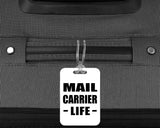 Mail Carrier Life - Luggage Bag Tag