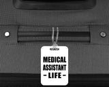 Medical Assistant Life - Luggage Bag Tag