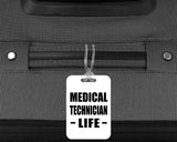 Medical Technician Life - Luggage Bag Tag
