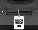 Medical Technologist Life - Luggage Bag Tag