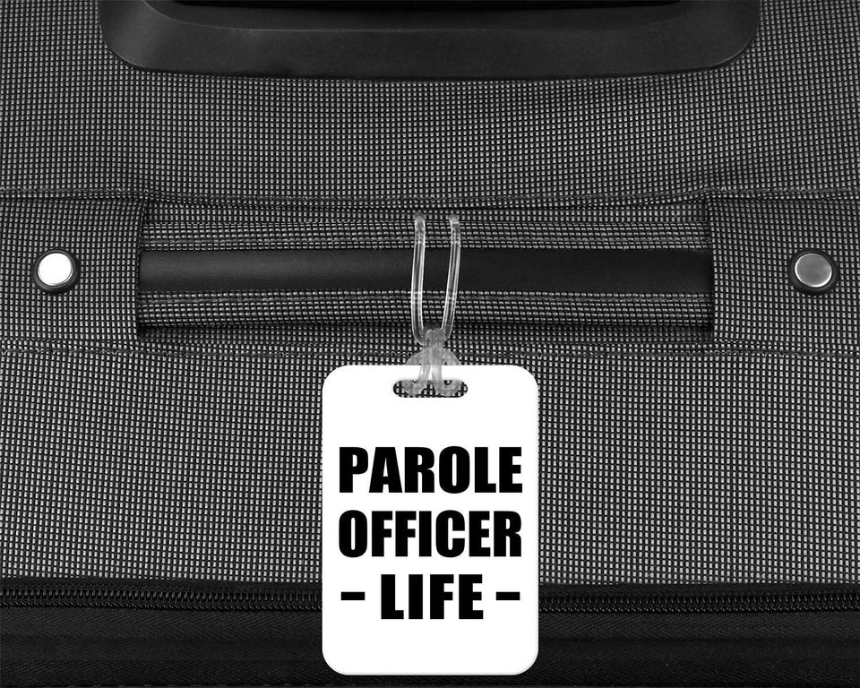 Parole Officer Life - Luggage Bag Tag