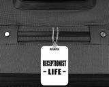 Receptionist Life - Luggage Bag Tag