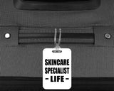 Skincare Specialist Life - Luggage Bag Tag