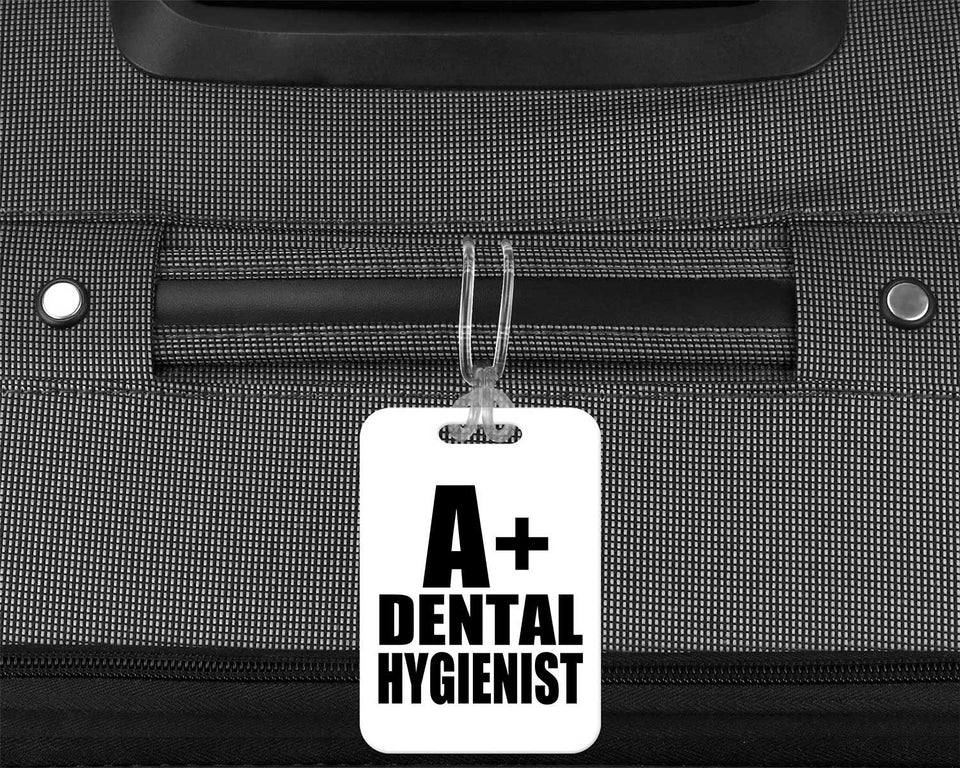 A+ Dental Hygienist - Luggage Bag Tag