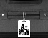 A+ Dental Hygienist - Luggage Bag Tag