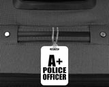 A+ Police Officer - Luggage Bag Tag