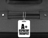A+ Respiratory Therapist - Luggage Bag Tag