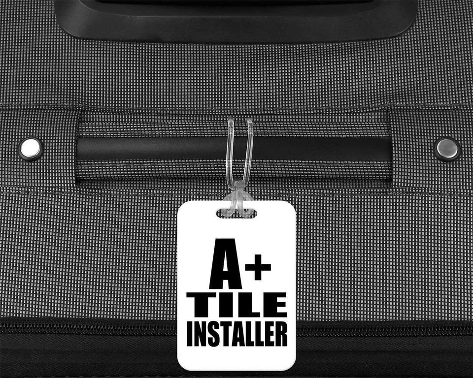 A+ Tile Installer - Luggage Bag Tag