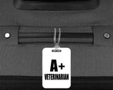 A+ Veterinarian - Luggage Bag Tag