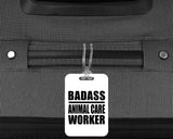 Badass Animal Care Worker - Luggage Bag Tag