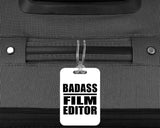 Badass Film Editor - Luggage Bag Tag