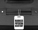 Badass Physician Assistant - Luggage Bag Tag