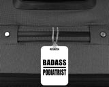 Badass Podiatrist - Luggage Bag Tag
