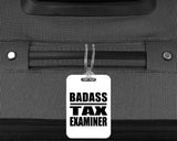 Badass Tax Examiner - Luggage Bag Tag
