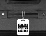 Blessed Systems Analyst - Luggage Bag Tag
